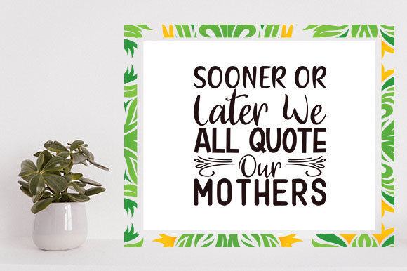 Review: Mother s Day Svg Design, Sooner or