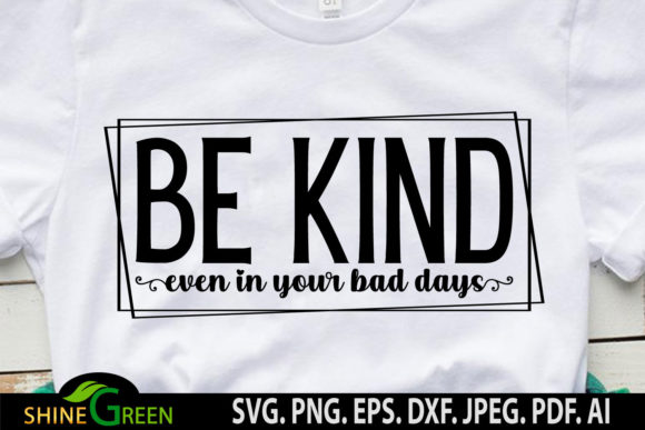 Reviewing the Be Kind Inspirational Quote Design