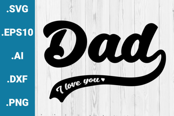 Reviewing the Dad I Love You Father’s Day Design