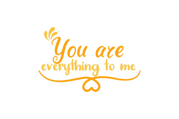 Reviewing the You Are My Everything Valentine Quote
