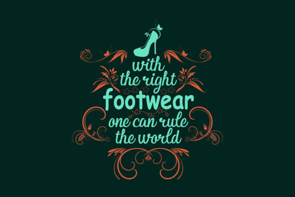 Reviewing With the Right Footwear Fashion Quote